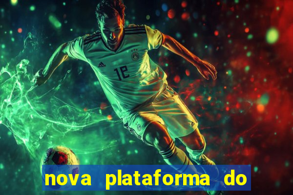 nova plataforma do jogo do tigre